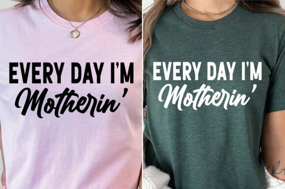 Everyday I’m Motherin’ Design Review