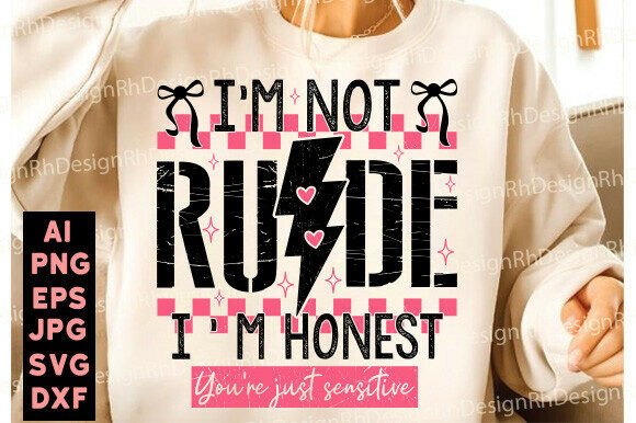 I'm Not Rude PNG: Snarky Design for Embroidery