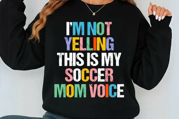I'm Not Yelling This is My Soccer Mom: A Stitch Test