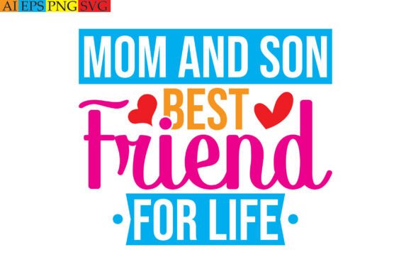 Mom and Son Best Friend for Life Design Review