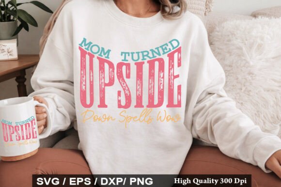 Mom Turned Upside Down Spells Wow PNG Review
