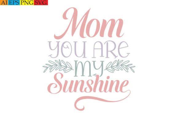 Mom You Are My Sunshine: Embroidery Review