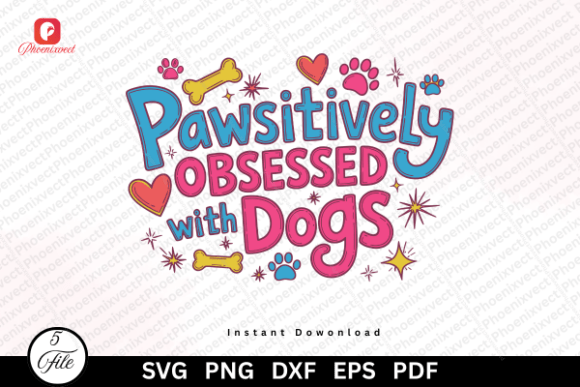 Pawsitively Obsessed with Dogs SVG PNG Review
